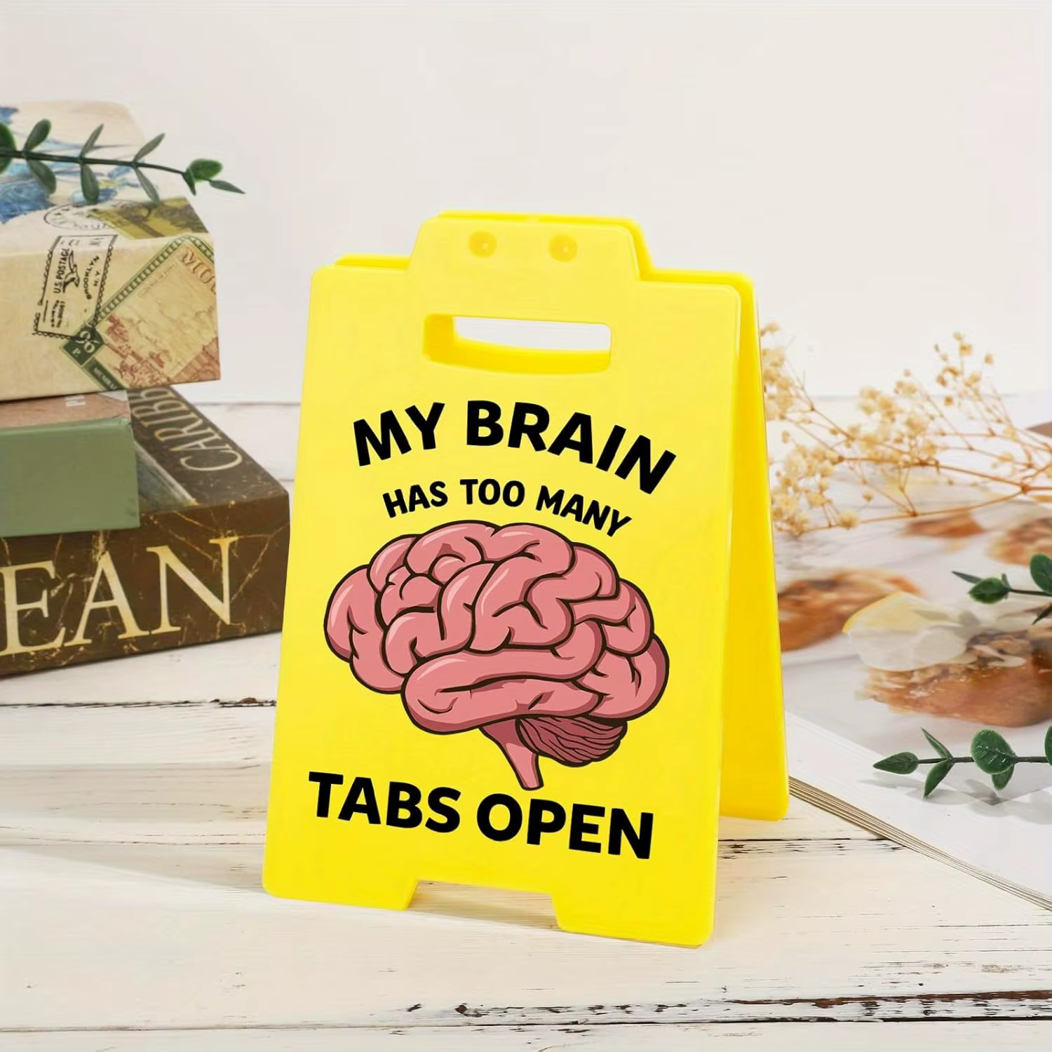 Panneau de bureau drôle – Mon cerveau a trop de robinets ouverts